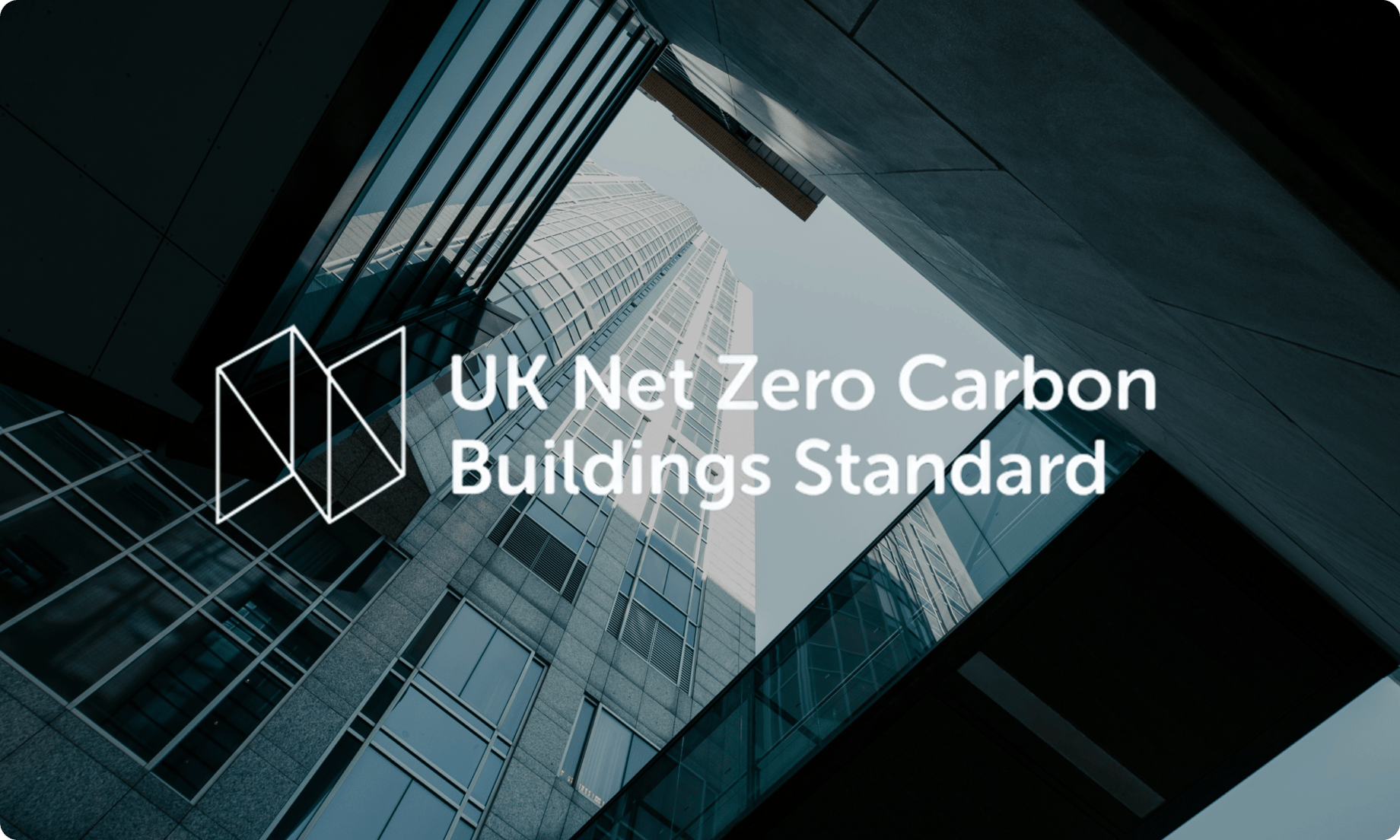 UK Net Zero Carbon Building Standard (UKNZCBS) - practical lessons on implementation