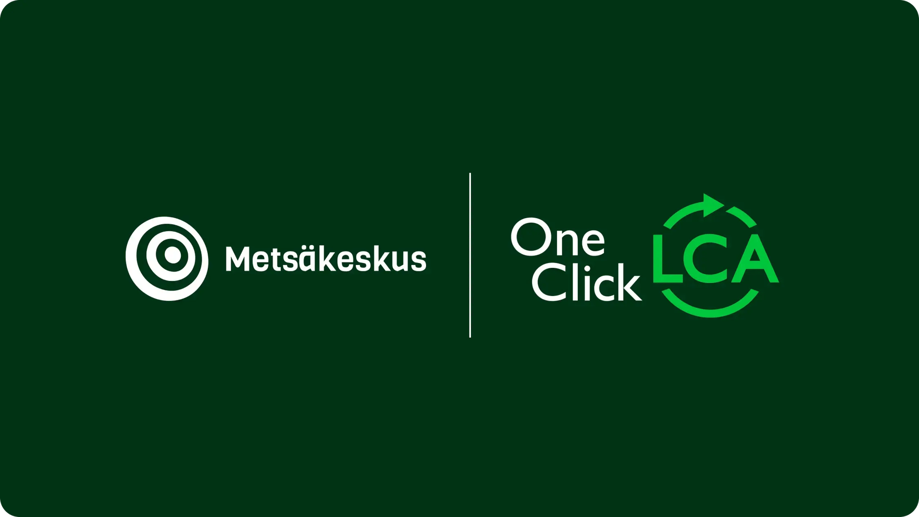 Metsäkeskus ja One Click LCA yhteistyöhön