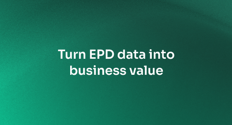 From EPD to business value: how to use your carbon data beyond compliance