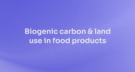 Get your food product LCA audit-ready: modeling biogenic carbon and land use